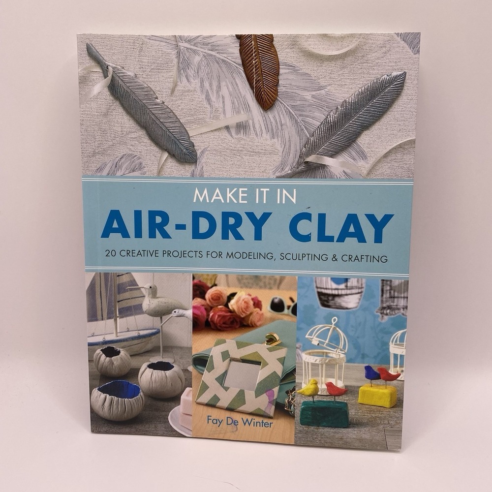 Make It in Air-Dry Clay Paperback‎ Fay De Winter Excellent Condition